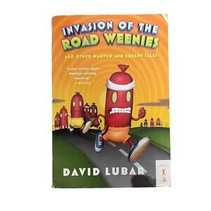 Invasion of the Road Weenies By David Lubar